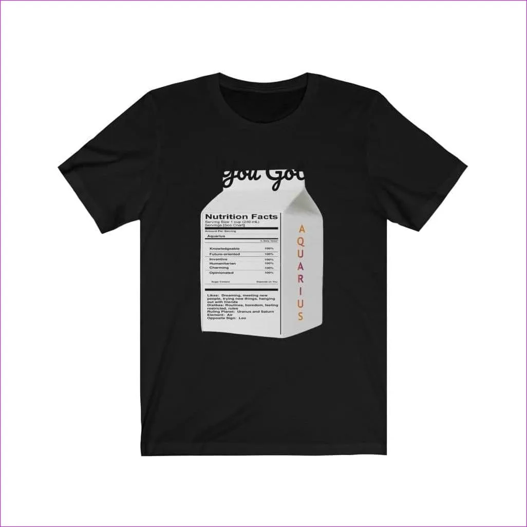 You Got Aquarius Unisex Zodiac Jersey Short Sleeve Tee